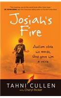 Josiah's Fire: Autism Stole His Words, God Gave Him a Voice(English)