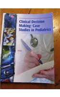 Clinical Decision Making: Case Studies in Pediatrics