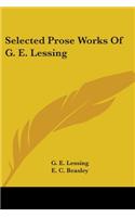 Selected Prose Works Of G. E. Lessing