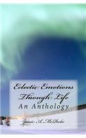 Eclectic Emotions Through Life: An Anthology(English)