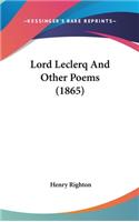 Lord Leclerq and Other Poems (1865)