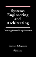 Systems Engineering and Architecting: Creating Formal Requirements