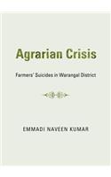 Agrarian Crisis: Farmersâ (Tm) Suicides in Warangal District