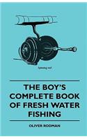 Boy's Complete Book of Fresh Water Fishing