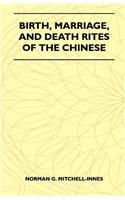 Birth, Marriage, And Death Rites Of The Chinese (Folklore History Series)