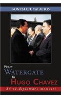From Watergate to Hugo Chavez