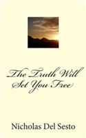 Truth Will Set You Free
