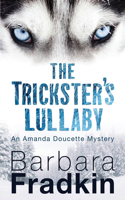 The Trickster's Lullaby: An Amanda Doucette Mystery(Amanda Doucette Mystery)