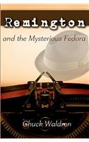 Remington and the Mysterious Fedora