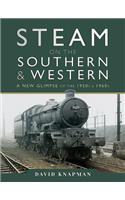 Steam on the Southern and Western