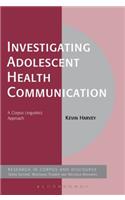 Investigating Adolescent Health Communication
