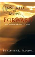 Inspired to Move Forward