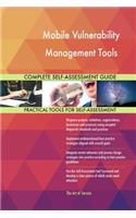 Mobile Vulnerability Management Tools Complete Self-Assessment Guide