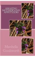 Amazing Mother's Day Appetizers: (English)