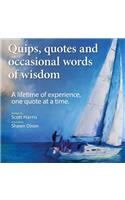 Quips, quotes and occasional words of wisdom