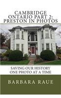Cambridge Ontario Part 2: Preston in Photos: Saving Our History One Photo at a Time(40 Cruising Ontario)