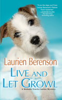 Live and Let Growl: (19 A Melanie Travis Canine Mystery)