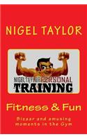 Fitness and fun - Bizaar & amusing moments in the gym