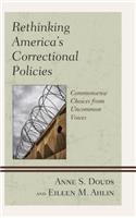 Rethinking America's Correctional Policies