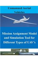 Mission Assignment Model and Simulation Tool for Different Types of UAV's