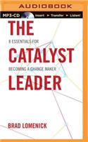 The Catalyst Leader