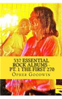 537 Essential Rock Albums - Pt. 1 The first 270