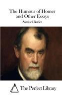 The Humour of Homer and Other Essays: (English)