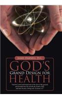 God's Grand Design for Health