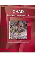 Chad Business Law Handbook Volume 1 Strategic Information and Basic Laws