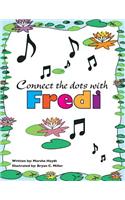 Adventures of Fredi and her Lilypad Band Connect the Dots