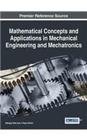 Mathematical Concepts and Applications in Mechanical Engineering and Mechatronics: (Advances in Mechatronics and Mechanical Engineering)