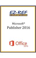 Microsoft Publisher 2016: Overview: Student Manual (Black & White)