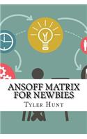 Ansoff Matrix For Newbies