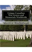 Unique Canadian War Graves and Memorials Worldwide