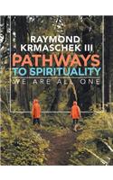 Pathways to Spirituality