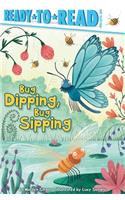 Bug Dipping, Bug Sipping