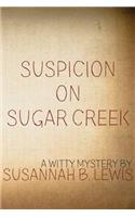 Suspicion on Sugar Creek