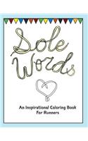 Sole Words: An Inspirational Coloring Book For Runners