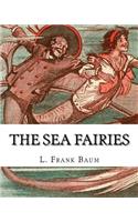 sea fairies, By L. Frank Baum and illustrated By John R. Neill