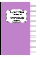 Songwriting Journal: Royal Purple Cover, Lined Ruled Paper And Staff, Manuscript Paper For music Notes, Lyrics or Poetry. For Musicians, Students, Teachers and Songwrite