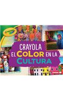 Crayola (R) El Color En La Cultura (Crayola (R) Color in Culture)
