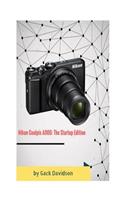 Nikon Coolpix A900: The Startup Edition