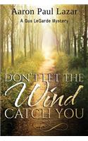 Don't Let the Wind Catch You