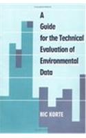 A Guide to the Technical Evaluation of Environmental Data