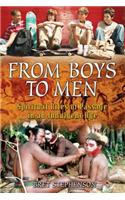 From Boys to Men: Spiritual Rites of Passage in an Indulgent Age