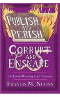 Publish and Perish/Corrupt and Ensnare