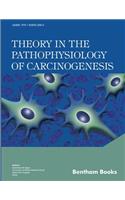 Theory in the Pathophysiology of Carcinogenesis