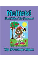 Multiply! Just Follow The Patterns!