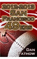 2012-2013 San Francisco 49ers - The Colin Kaepernick - Alex Smith Controversy & the Road to Super Bowl XLVII