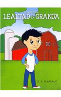 Lealtad En La Granja / Loyalty at the Farm: La Serie Buena